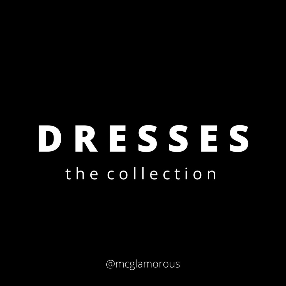 D R E S S E S :: the collection